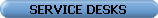 SERVICE DESKS